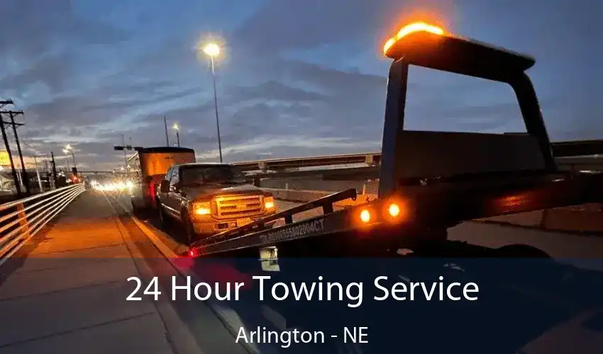 24 Hour Towing Service Arlington - NE