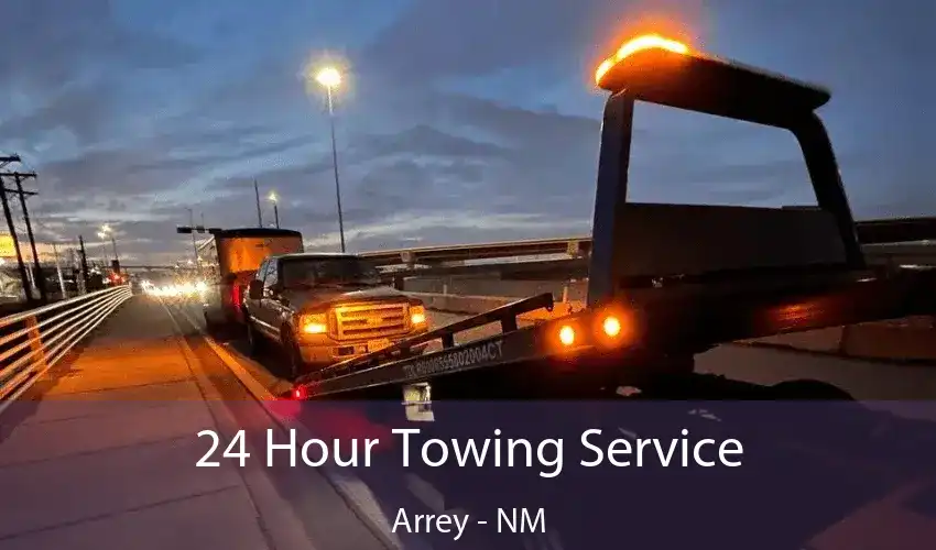 24 Hour Towing Service Arrey - NM