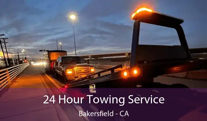 24 Hour Towing Service Bakersfield - CA