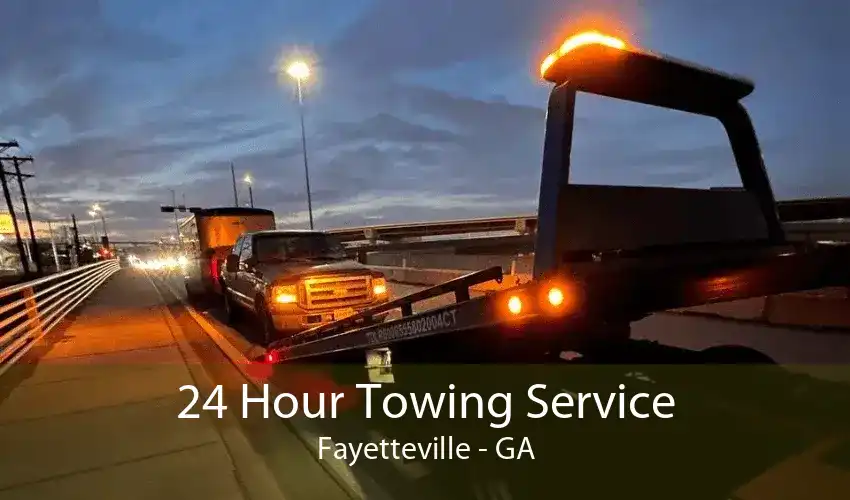 24 Hour Towing Service Fayetteville - GA