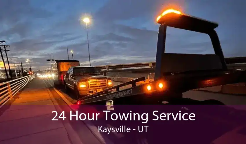 24 Hour Towing Service Kaysville - UT