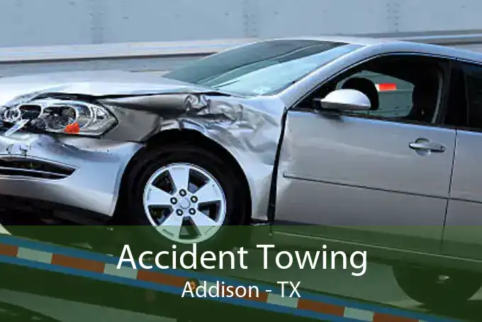 Accident Towing Addison - TX