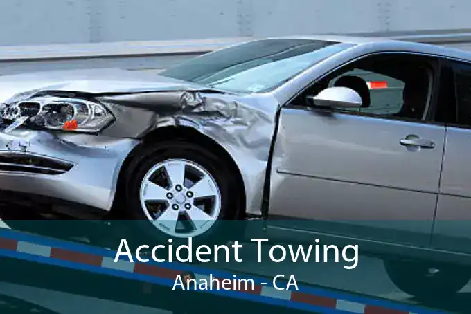 Accident Towing Anaheim - CA