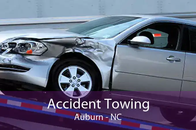 Accident Towing Auburn - NC