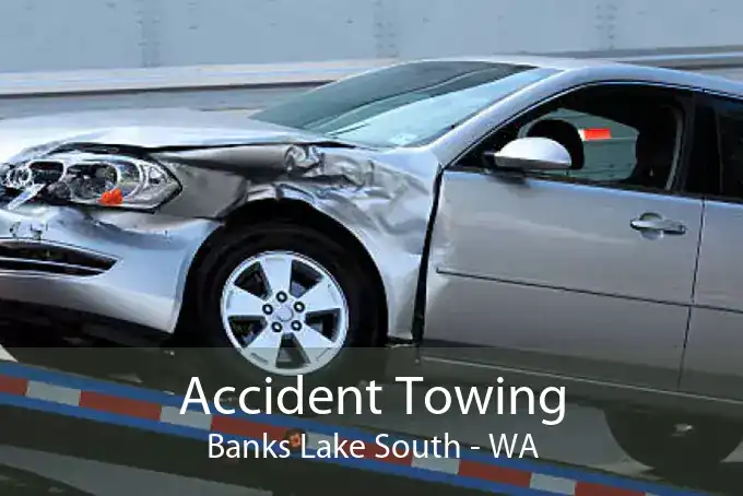 Accident Towing Banks Lake South - WA