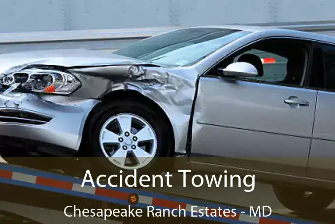 Accident Towing Chesapeake Ranch Estates - MD