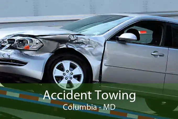 Accident Towing Columbia - MD