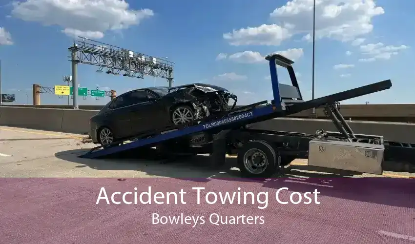 Accident Towing Cost Bowleys Quarters