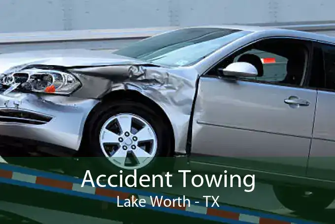 Accident Towing Lake Worth - TX
