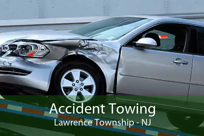 Accident Towing Lawrence Township - NJ