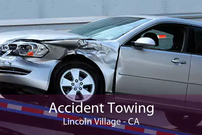Accident Towing Lincoln Village - CA
