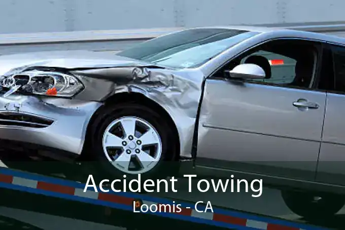 Accident Towing Loomis - CA
