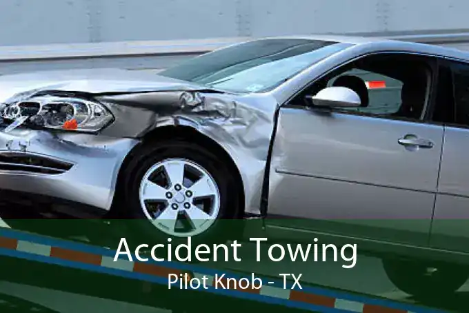 Accident Towing Pilot Knob - TX