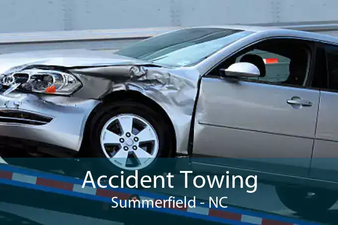 Accident Towing Summerfield - NC