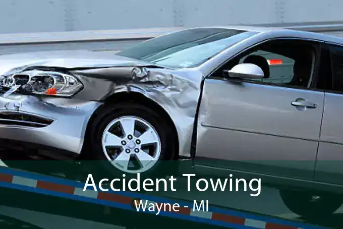 Accident Towing Wayne - MI