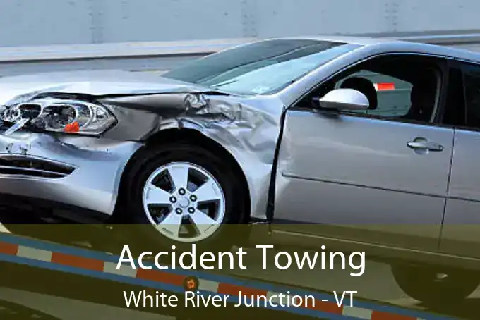 Accident Towing White River Junction - VT