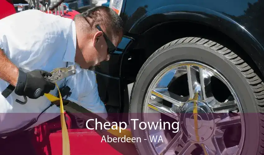 Cheap Towing Aberdeen - WA