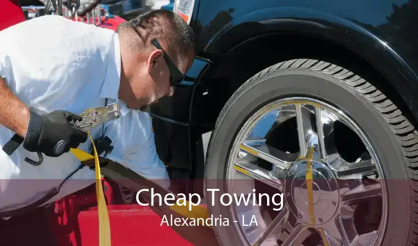 Cheap Towing Alexandria - LA