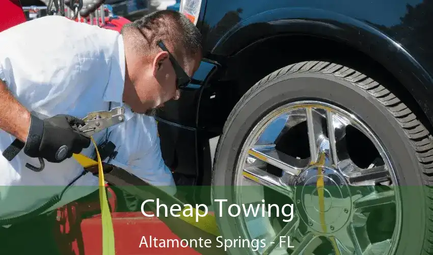 Cheap Towing Altamonte Springs - FL