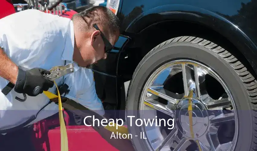 Cheap Towing Alton - IL