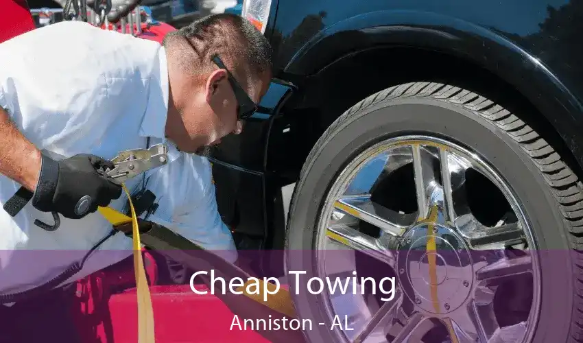 Cheap Towing Anniston - AL