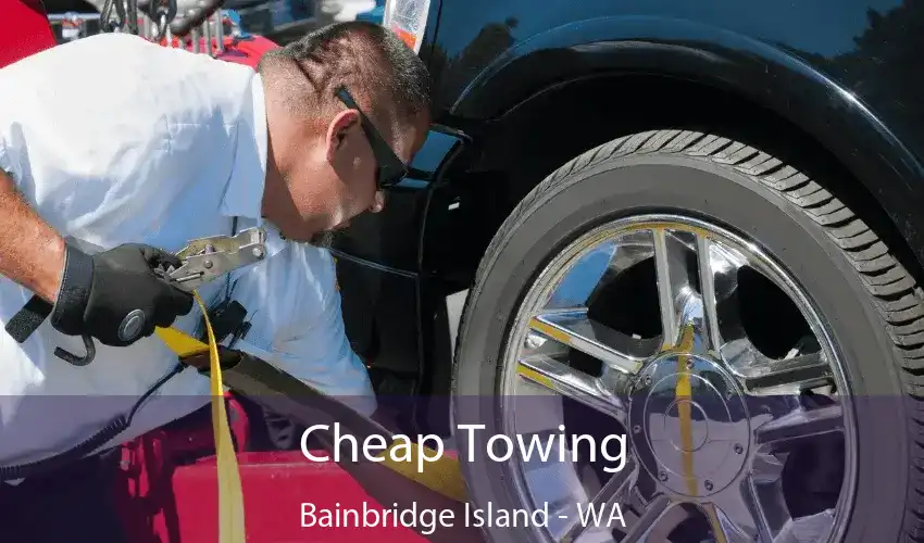 Cheap Towing Bainbridge Island - WA