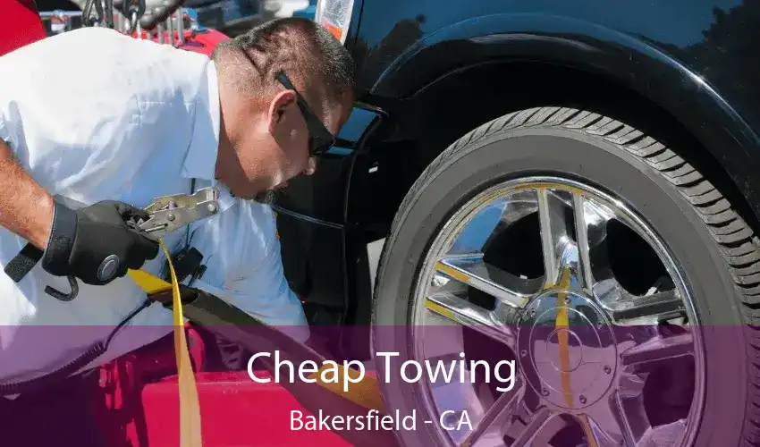 Cheap Towing Bakersfield - CA