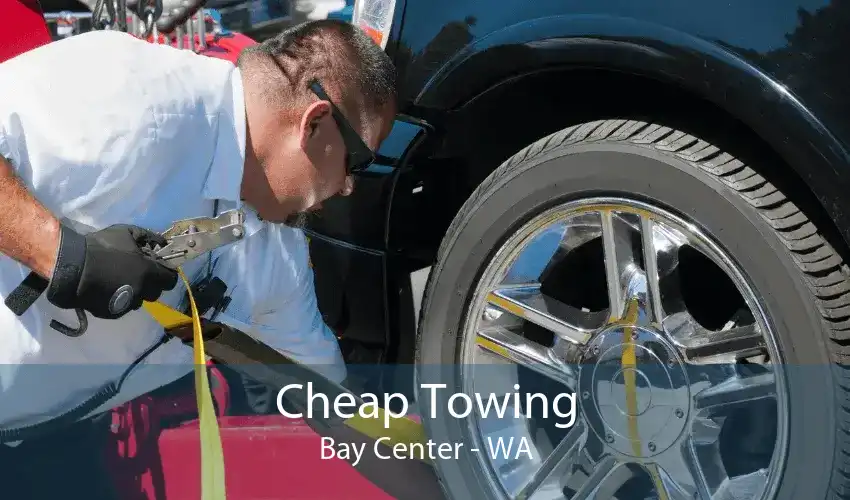 Cheap Towing Bay Center - WA