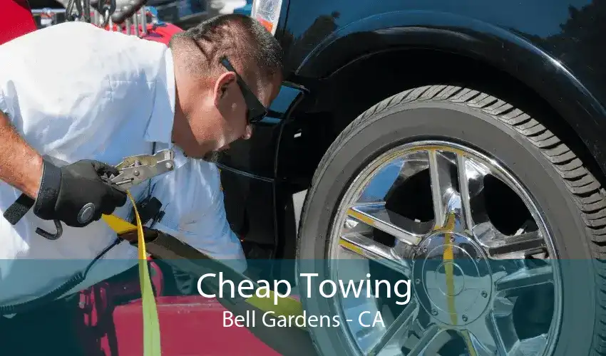 Cheap Towing Bell Gardens - CA