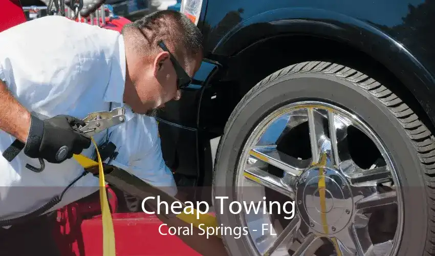 Cheap Towing Coral Springs - FL