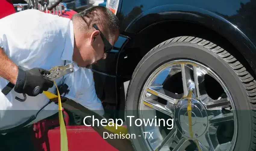 Cheap Towing Denison - TX