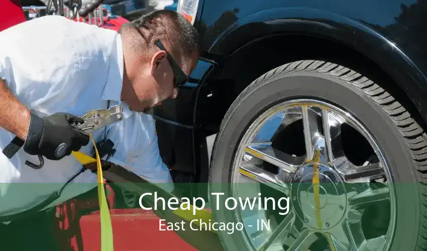 Cheap Towing East Chicago - IN