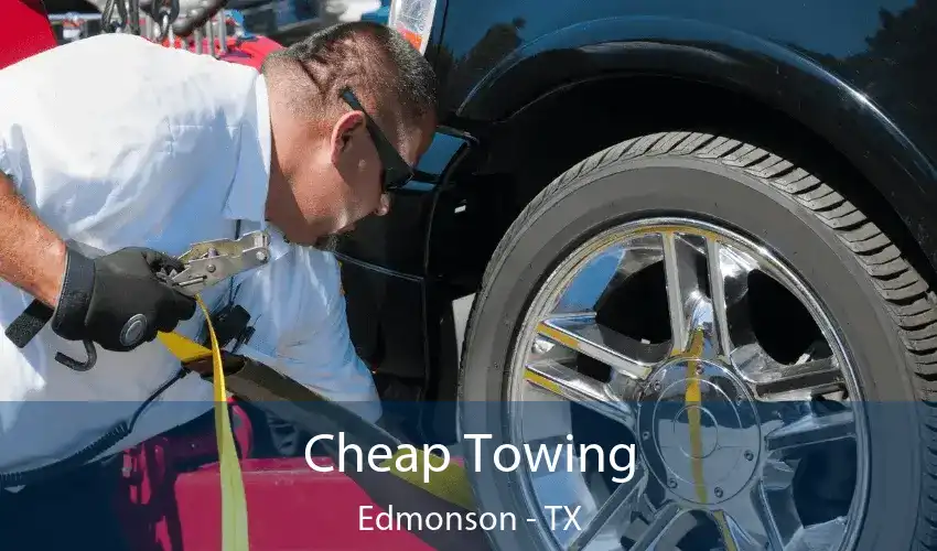 Cheap Towing Edmonson - TX