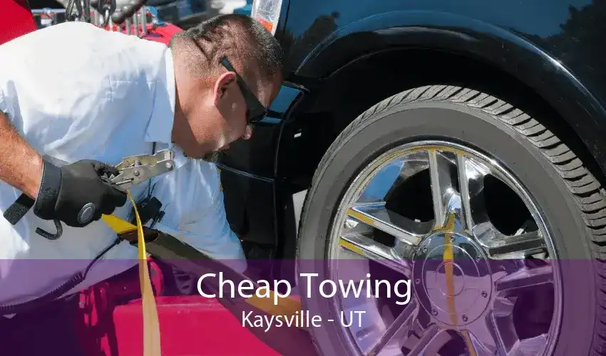 Cheap Towing Kaysville - UT