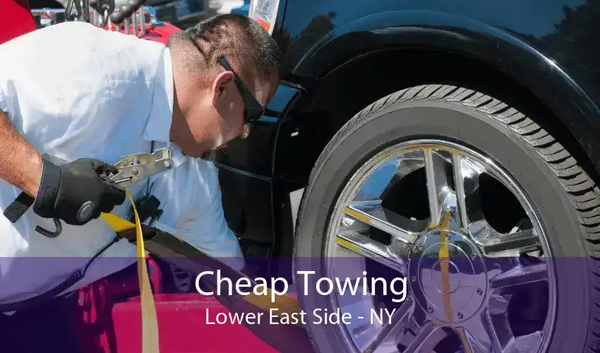 Cheap Towing Lower East Side - NY