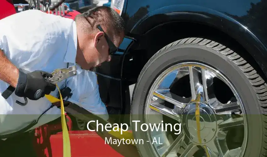Cheap Towing Maytown - AL