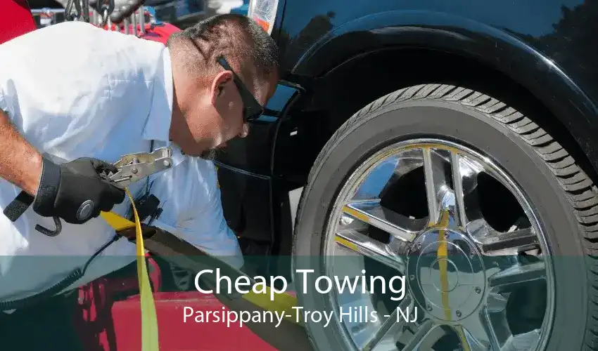 Cheap Towing Parsippany-Troy Hills - NJ
