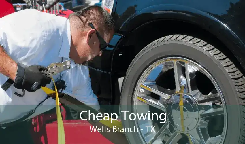 Cheap Towing Wells Branch - TX