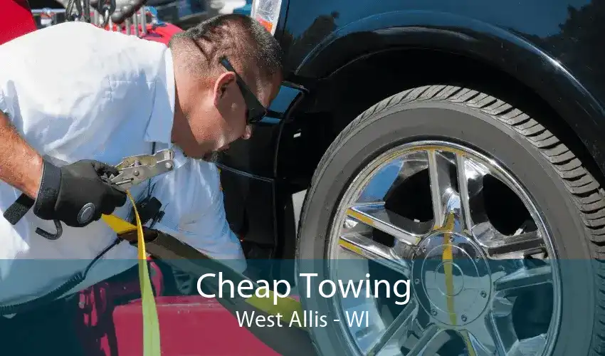 Cheap Towing West Allis - WI