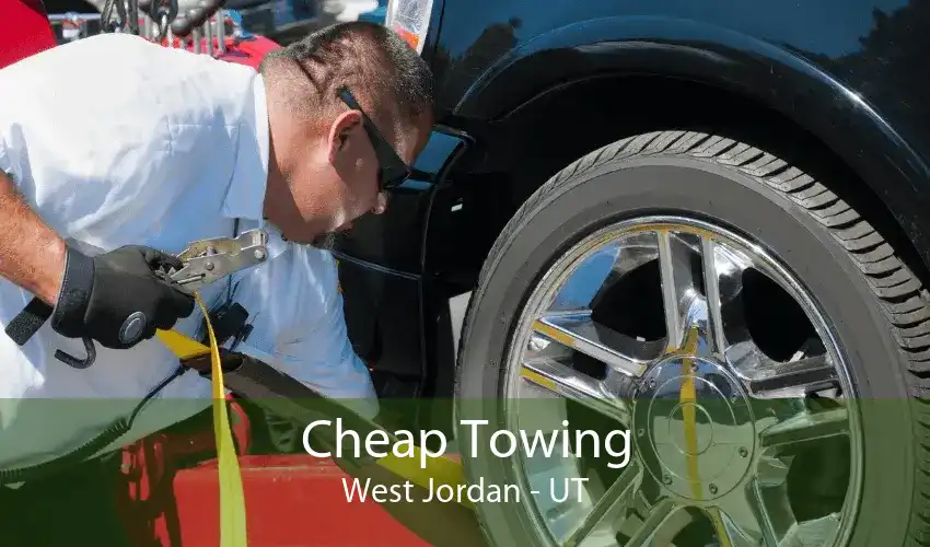Cheap Towing West Jordan - UT