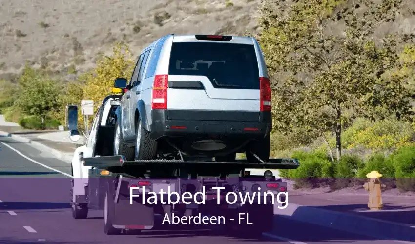 Flatbed Towing Aberdeen - FL