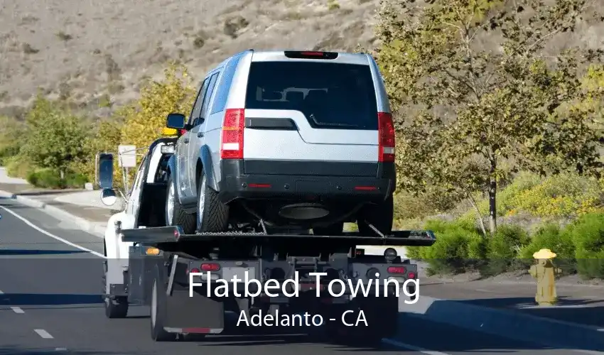 Flatbed Towing Adelanto - CA