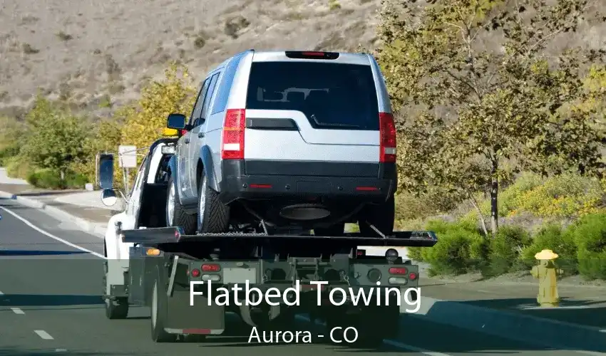 Flatbed Towing Aurora - CO