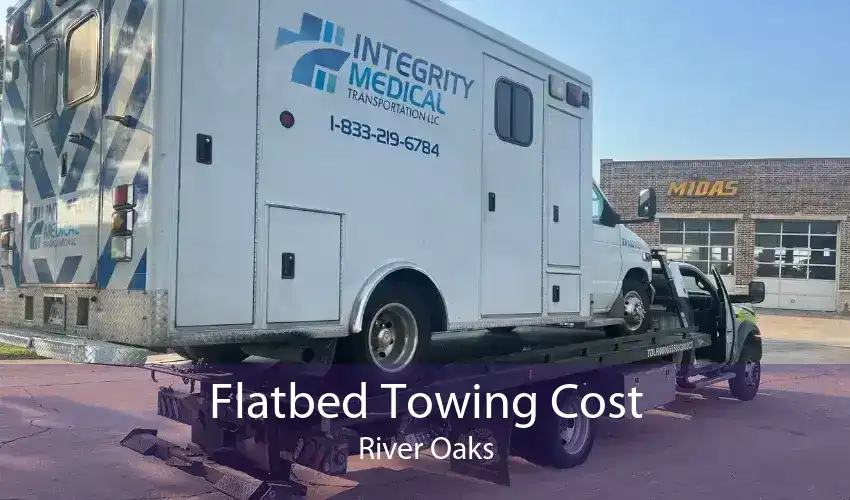 Flatbed Towing Cost River Oaks
