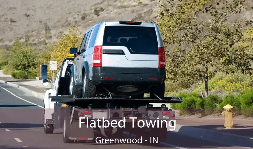 Flatbed Towing Greenwood - IN