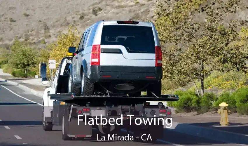 Flatbed Towing La Mirada - CA