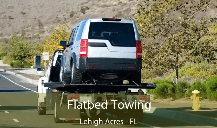 Flatbed Towing Lehigh Acres - FL