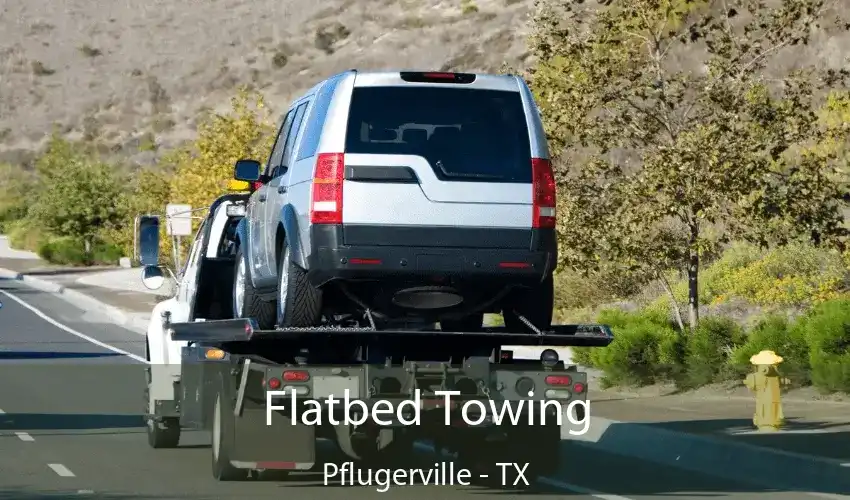 Flatbed Towing Pflugerville - TX