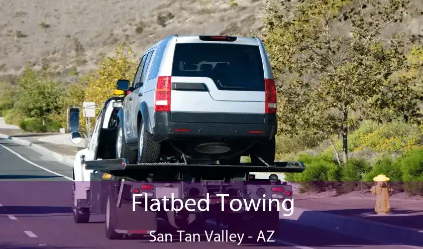 Flatbed Towing San Tan Valley - AZ