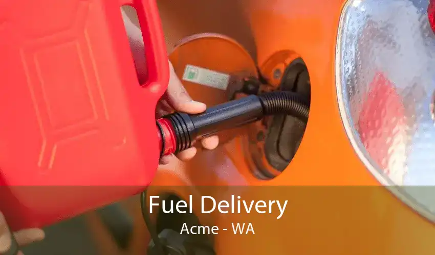 Fuel Delivery Acme - WA